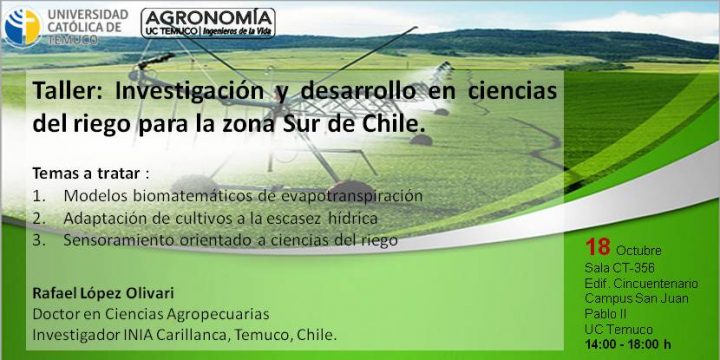 Taller “Investigación y desarrollo en ciencias del riego para la zona Sur de Chile” | Agronomía UC Temuco